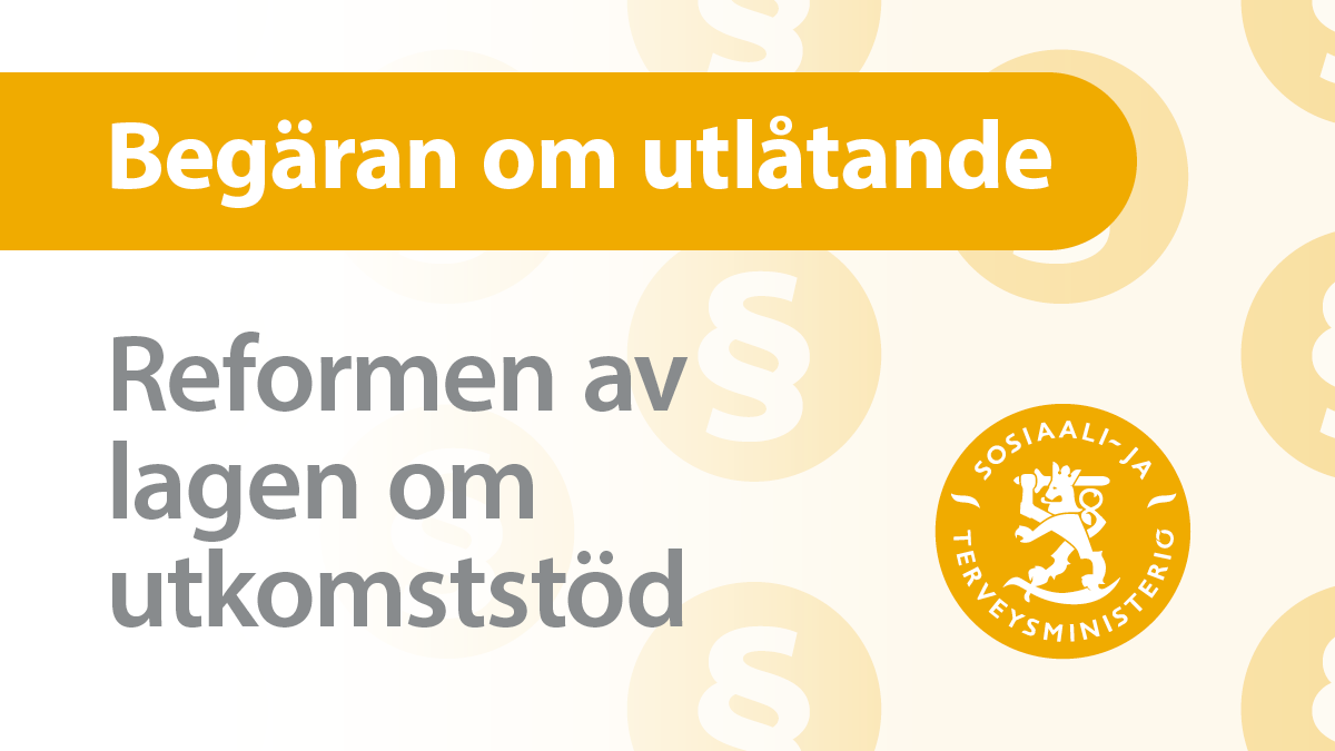 Text: Begäran om utlåtande, reformen av lagen om utkomststöd