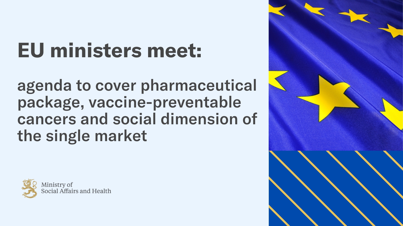 EU ministers meet: agenda to cover pharmaceutical package, vaccine-preventable cancers and social dimension of the single market – Finnish Government