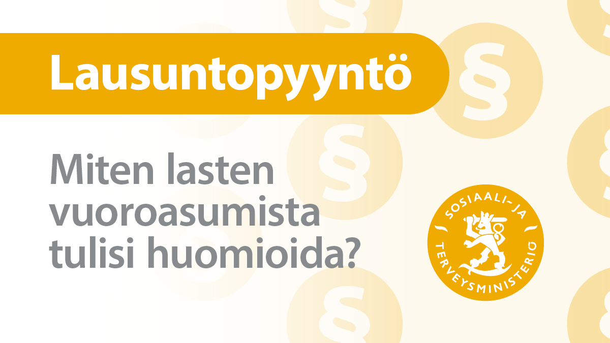 Lausuntopyyntö: Miten lasten vuoroasumista tulisi huomioida?