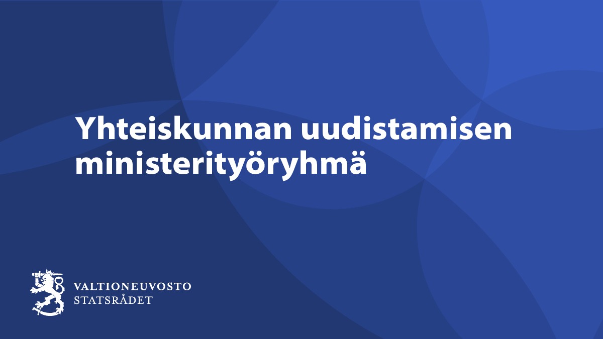 Yhteiskunnan uudistamisen ministerityöryhmä.