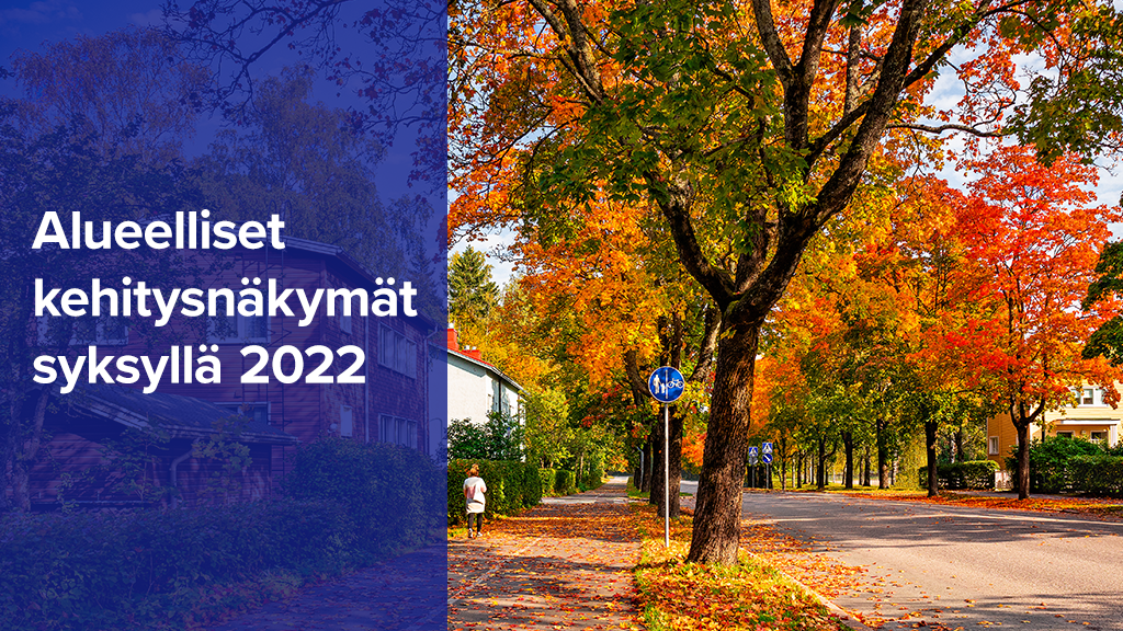 Alueelliset kehitysnäkymät syksyllä 2022