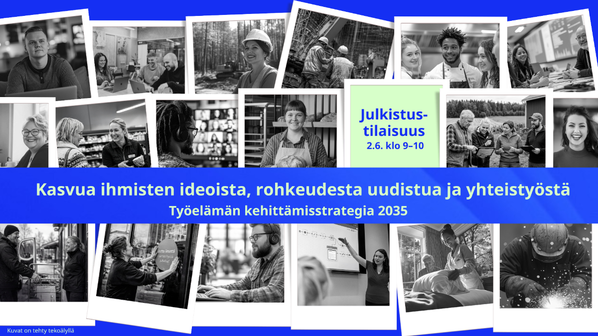 Työelämän kehittämisstrategian julkistustilaisuus lähetetään suorana verkossa tiistaina 2.6.2026 klo 9 - 10.00.