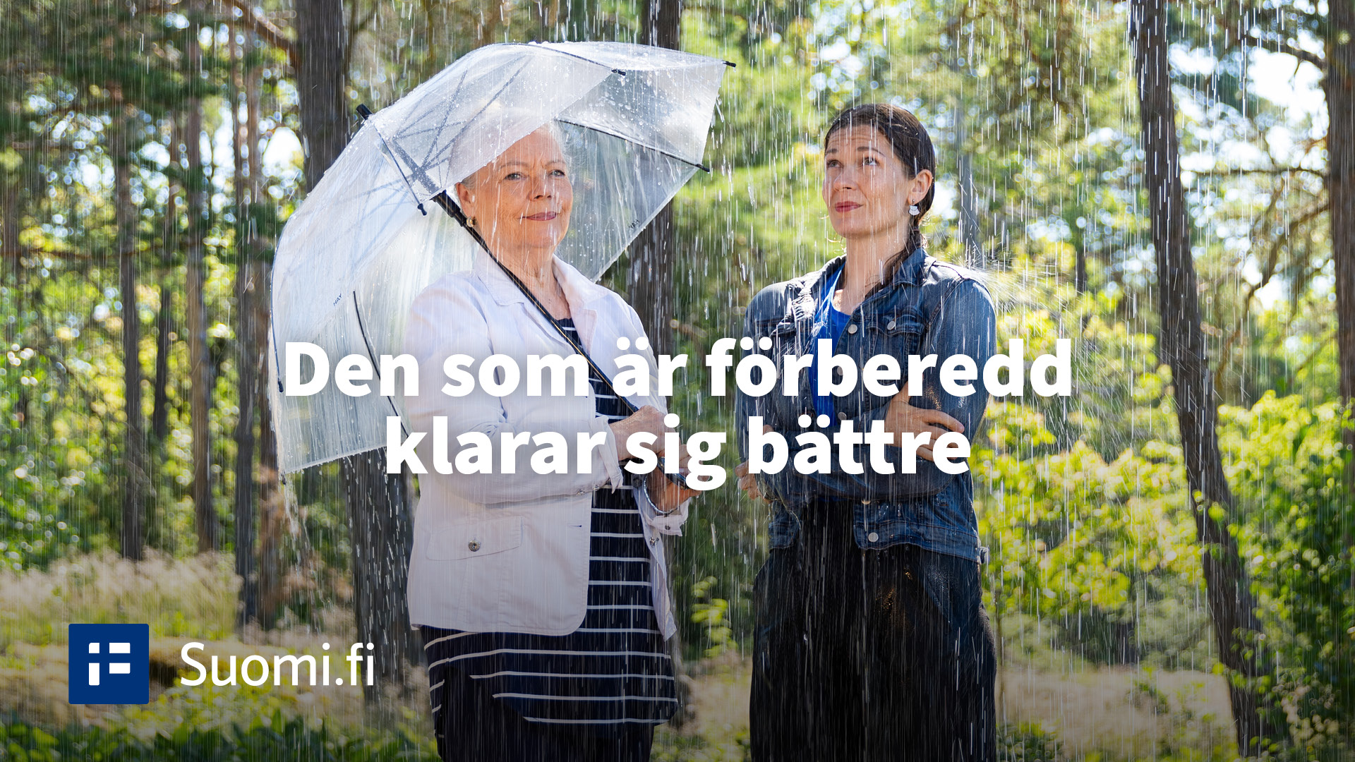 Illustrationen visar två kvinnor i regnet. Bara en av dem har ett paraply. Text: Den som är förberedd klarar sig bättre.