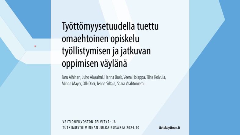 Tutkimus: Omaehtoisten Opintojen Tukeminen Työttömyysetuudella Lisää ...