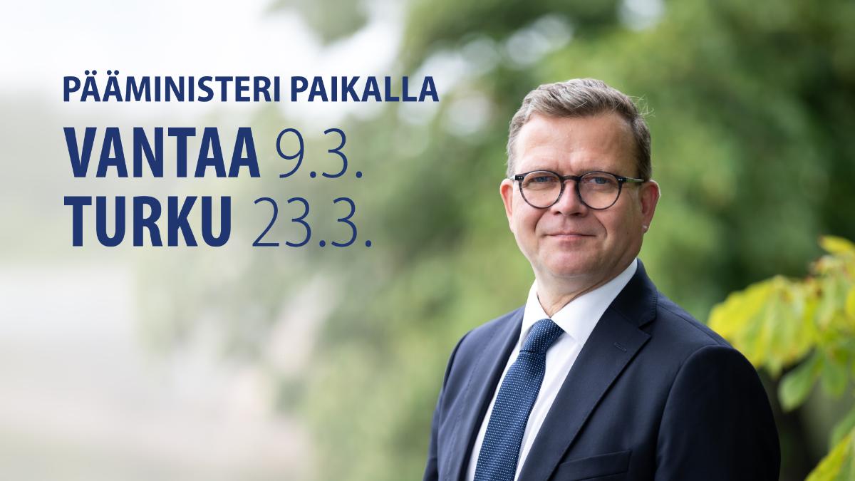 Pääministeri Petteri Orpon kuva ja teksti: Pääministeri paikalla, Vantaa 9.3., Turku 23.3.